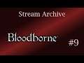 [Blind Long Playthrough] Bloodborne - Part 9