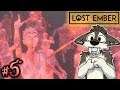 CALM BEFORE THE STORM || LOST EMBER Let's Play Part 5 (Blind) || LOST EMBER Gameplay