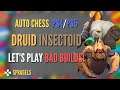 Druid Insectoid Build *BAD BUILDS LIVE* - Auto Chess PS4 PS5 PC Mobile