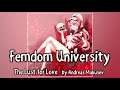 Femdom University - The Lust for Love (by Andreas Makusev)