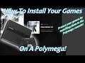 How To Install Your Disc Based Games On Polymega