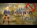 Into The Mists of History | Final Fantasy Tactics Finale | Kale Plays