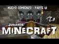Juguemos Minecraft T3 - Nuevo Comienzo - Parte 12