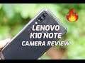 Lenovo K10 Note Camera Review