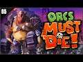LOS OGROS ESTÁN DESBALANCEADOS • Orcs Must Die! #5