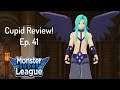Monster Super League - Cupid Review! Ep. 41