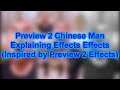 Preview 2 Chinese Man Explaining Effects Effects (Inspired by Preview 2 Effects)