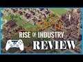 Rise of Industry Review - PC