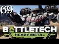 SB Plays BATTLETECH: Heavy Metal 69 - Nice