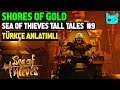 Sea of Thieves Final Tall Tales 9 - Shores of Gold [Türkçe]