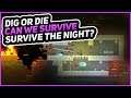 SURVIVING OUR FIRST NIGHT! | Dig or Die | Episode 1