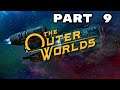 The Outer Worlds (2019) Full Playthrough - Part 9