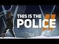 This Is The Police 2 - Episode #1