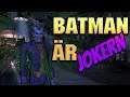 BATMAN ÄR JOKERN | Batman Arkham Asylum |