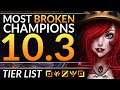 BEST Champions TIER LIST: Patch 10.3 - Most BROKEN PICKS for EVERY ROLE - League of Legends Guide