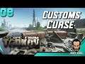 Customs Curse - Episode 8 - Escape From Tarkov Full Playthrough Series