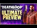 Deathloop - The Ultimate Preview