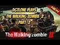 DgtlOne plays The Walking Zombie 2  Part 2