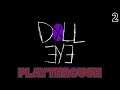 DOLL EYE Chapter One Playthrough Part 2