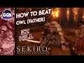How to Beat “Owl (Father)” Easy Kill | Boss Guide | Sekiro: Shadow Die Twice