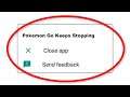 How To Fix Pokemon Go Keeps Stopping Error Android & Ios - Fix Pokemon Go App Not Open Problem