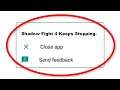 How To Fix Shadow Fight 4 Keeps Stopping Error Android & Ios