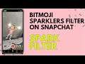 How To Get Bitmoji Sparklers Filter On Snapchat || New Filter Sparklers