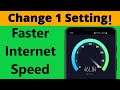 How to Make Your Internet Speed Faster with 1 Simple Setting!!