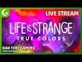 Life is Strange: True Colors on GeForce NOW | Live Stream | Dad Time Gaming with EFFTENDO