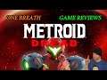 One Breath Game Reviews: Metroid Dread