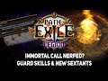 [Path of Exile] Immortal Call NERFED? Guard skills & new Sextants | 3.7 Legion