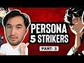Persona 5 Strikers Gameplay (Part 3) | Idiot Danzell