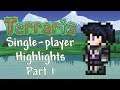Starting off - Terraria Single-player Highlights - Part 1