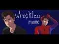 Wreckless [][] Meme [][] Spiderman