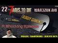 7 Days to Die War3zuk Insane Nightmare | E22 A Shocking Episode