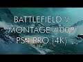 Battlefield 5 - Montage #009 (PS4 PRO) (4K)