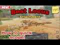 Best Locus Attachment | How to quick scope | Locus Gameplay