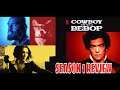 Cowboy Bebop Netflix Season 1 Review