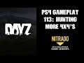 DAYZ PS4 Gameplay Part 113: Hunting More 4x4's On The Test Server (Nitrado Private Server)