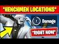 DEAL DAMAGE TO HENCHMEN & ALL HENCHMEN LOCATIONS (Fortnite SEASON 2 Challenges)