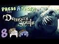 Demon's Souls - Press A To Gay! Plays - (Part 8)