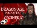 Dragon Age: Początek #30 - Zabawy ogniem - Zagrajmy
