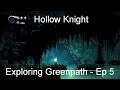 Exploring Greenpath - Hollow Knight [Ep 5]