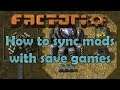 Factorio Tutorial - How To Sync Mods With Save Games