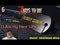 How to Play 7 Days to Die on Insane Nightmare | E6