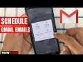 How To Schedule Emails in Gmail || Send Emails Later With Gmail App