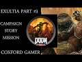 Let's Play Doom Eternal Campaign Story Mission Exultia Part Three Playthrough/Walkthrough.