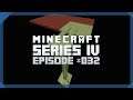 ► Minecraft: Series IV #32 — Ending The Enders