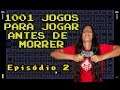 Pacman, Frogger e Macacadas!! || 1001 Jogos Para Jogar Antes de Morrer - Episódio 2