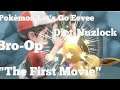 Pokemon Let's Go Eevee! Diet-Nuzlock Bro-Op "The First Movie"